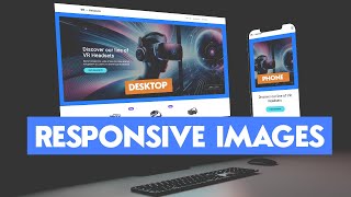 THE HTML5 PICTURE ELEMENT for Responsive Images