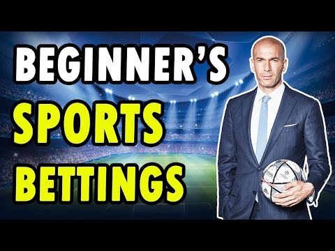 BEGINNERS'S GUIDE TO SPORTS BETTING - THE TYPES OF BETS - Win Big Sports