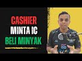 Cashier Minta Ic Bila Beli Minyak Paket | #jeyaprakash