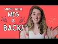 Music With Meg is Back!