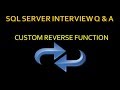 how to reverse a string in sql without using reverse function | Sql Server Interview Part 25