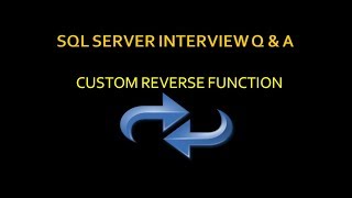 how to reverse a string in sql without using reverse function | Sql Server Interview Part 25