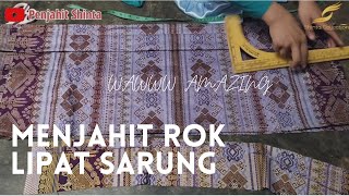 Menjahit Rok Lipat Sarung