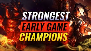 10 BEST Champions to Carry Early Game - League of Legends