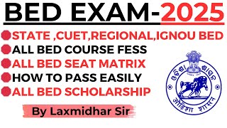 BED EXAM 2025 I RIE BED I CUET BED I IGNOU BED I SEAT MATRIX I COURSE FEES I SCHOLARSHIP I LAXMIDHAR