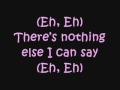 Eh, Eh Nothing Else I Can Say - Lady Gaga