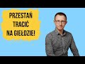 Dlaczego 77% inwestorów traci na giełdzie?