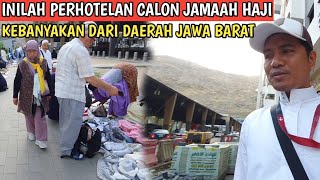 INILAH PERHOTELAN CALON JAMAAH HAJI DARI JAWA BARAT