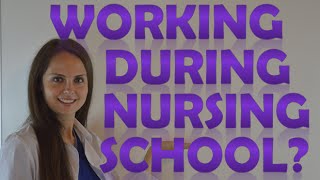 Can I Work and go to Nursing School at the Same Time?