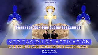 MEDITACIÓN ·  CONEXIÓN CON LOS GUÍAS ESTELARES  · Sesión de Activación con Sakh Majat - Ariel León