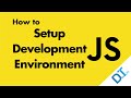 JavaScript: How to Setup Development Environment