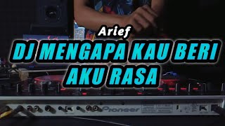 DJ MENGAPA KAU BERI AKU RASA DJ REMIX  TERBARU 2024