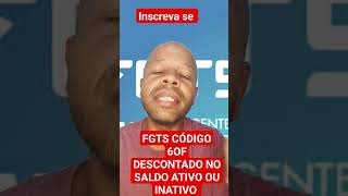 FGTS COD 60F DESCONTO NO SALDO ATIVO OU INATIVO #caixa #bancodobrasil #lula #dinheiro #fgts #pasep