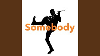 Somebody (Classic Version)