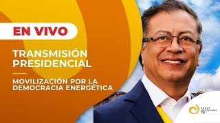 #EnVivo 🔴 Movilización por la democracia energética con el Presidente @petrogustavo