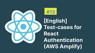 #13 ReactJS authentication with AWS amplify