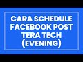 Cara Schedule Facebook Post Tera Tech (Evening)