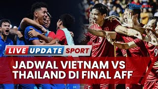 Jadwal Final Piala AFF 2022 Vietnam Vs Thailand, Ulangan Partai Final hingga Turut Sumbang 1 Wasit