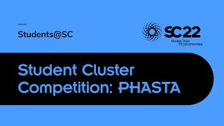 SC22: PHASTA for Student Cluster Competition - Students@SC Webinar