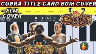 #COBRA - Title Card Bgm Cover | Vikram | AR Rahman Musical | Cobra Bgm | FLM Cover | @RajPianist