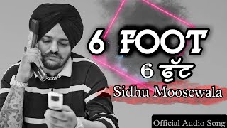 6 Foot||Sidhu Moosewala||Official Audio