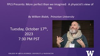 FPLS Presents: More perfect than we imagined:  A physicist’s view of life