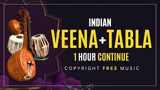 Indian Veena + Tabla | 1 Hour Continue - Copyright Free Music