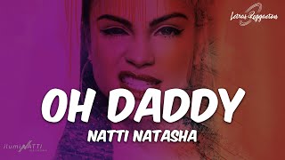 OH DADDY - NATTI NATASHA [Lyrics / Letra]