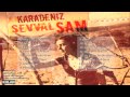 Şevval sam oy benim sevdiceğum karadeniz © 2008 kalan müzik