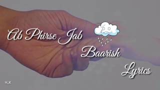 Ab Phirse Jab Baarish Lyrics-Darshan raval_