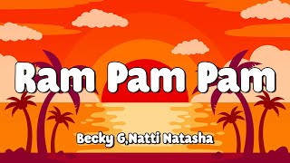 Natti Natasha x Becky G - Ram Pam Pam (Letra/Lyrics) 🎵