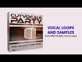 CutVocals Party Sample Pack - Vocal Loops - Vocal Pack - VIPZONE SAMPLES