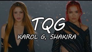 KAROL G & Shakira - TQG (Expert Video Lyrics)
