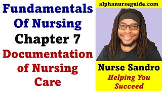 Fundamentals Of Nursing For LPN / LVN / RPN: Chapter 7 - Documentation of Nursing Care | LPN Student