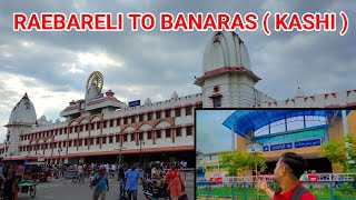 Raebareli To Varanasi ( Banaras )