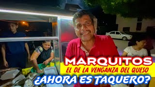 ¿MARQUITOS AHORA DE TAQUERO?