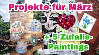 Meine Projekte für den März || ich ziehe 5 Diamond Painting Projekte || Kann ich das alles schaffen?