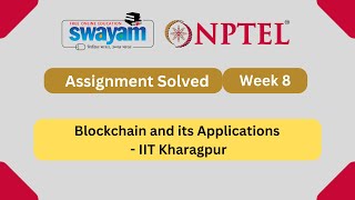 Blockchain And Its Applications Week 8 Nptel Answers 2025 Nptel