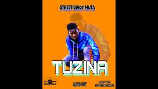 TUZINA BY STREEBOY MUTA