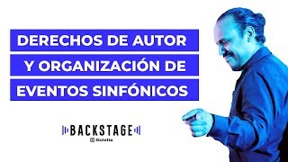 Backstage Boletia | Ep.7 | Derechos de autor y organización de eventos sinfónicos | Manuel Serna