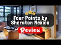 Four Points by Sheraton Mexico City, Colonia Roma Review - Is This Hotel Worth It?