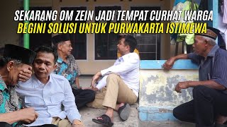 SEKARANG OM ZEIN JADI TEMPAT CURHAT WARGA - BEGINI SOLUSI UNTUK PURWAKARTA ISTIMEWA