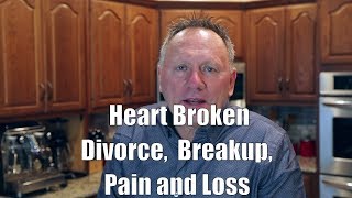 1360 Get Over Heartbreak | How to get over a Breakup, Divorce, Pain and Loss of a Loved One