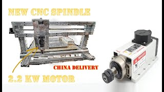 Home made CNC build | daily review | NEW SPINDLE MOTOR 2.2 kW for CNC