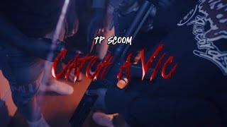 TP Scoom - Catch A Vic (Official Music Video)