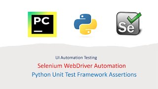Python With Selenium Part 38: Assertions in Python UnitTest Framework