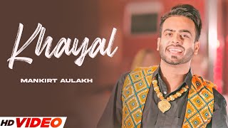 KHAYAL - MANKIRT AULAKH (HD Video) | Sabrina Bajwa | Latest Punjabi Song 2023 | New Songs 2023