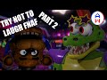 CLEAN FNaF TRY NOT to LAUGH!!! - Part 2