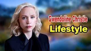 Gwendoline Christie - Lifestyle, Boyfriend, Family, Net Worth, Biography 2019 | Celebrity Glorious