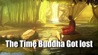 The Time When Buddha Was Lost - an encouraging story for your life